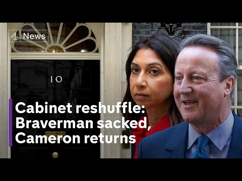 Cabinet reshuffle: Braverman out but David Cameron returns to government