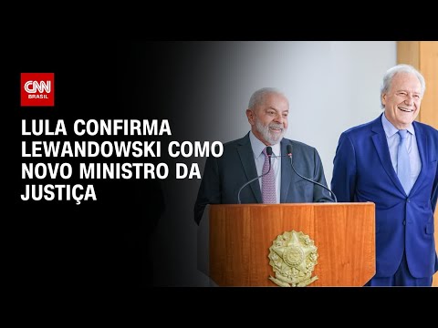 Lula confirma Lewandowski como novo ministro da Justi&ccedil;a | LIVE CNN