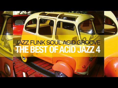 The Best of Acid Jazz Funk &amp; Soul 2024 | Acid Groove Vol 4 [Funk, House, Acid Jazz]