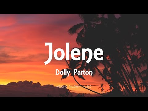 Dolly Parton - Jolene (Lyrics)