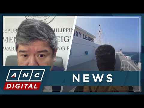 DFA on Filipino seafarers held hostage: We will get them out | ANC