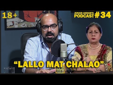 &quot;Lallo Mat Chalao&quot; - Junaid Akram's Podcast#34 (18+)