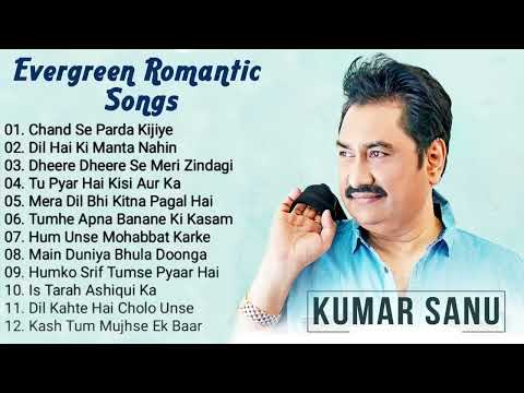 KUMAR SANU 😍Evergreen Golden Hits | Romantic Songs of Kumar sanu | Old is Gold 