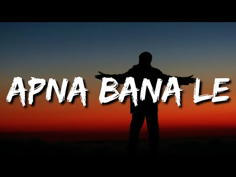 Tu Mera Koyi Na Hoke Bhi Kuchh Laage (Lyrics) Apna Bana Le Piya | Arijit Singh | Varun D, Kriti S