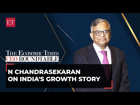 ET CEO&nbsp;Roundtable&nbsp;2023 | Tata Sons' Chandrasekaran lists four themes to boost India's&nbsp;growth&nbsp;story