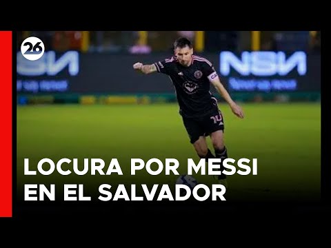 ⚽ EL SALVADOR | Impresionante recibimiento al Inter Miami de Lionel Messi