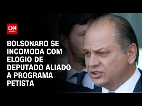 Bolsonaro se incomoda com elogio de deputado aliado a programa petista | LIVE CNN