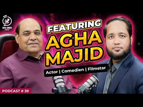 Hafiz Ahmed Podcast Featuring Agha Majid (Comedian) | Hafiz Ahmed