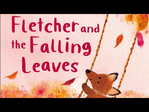 ???Fletcher and the Falling Leaves, Children&amp;rsquo;s story, read aloud