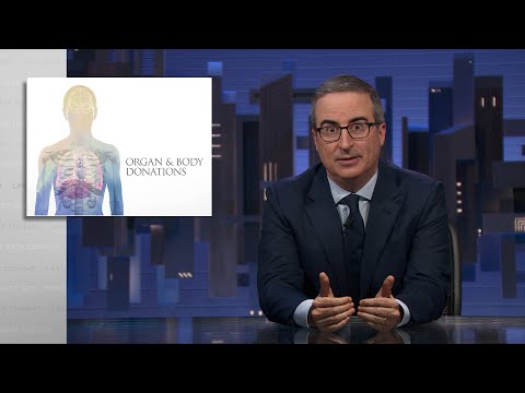 Organ &amp; Body Donations: Last Week Tonight with John Oliver (HBO)