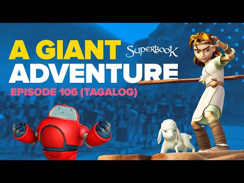 Superbook - A Giant Adventure - Tagalog (Official HD Version)