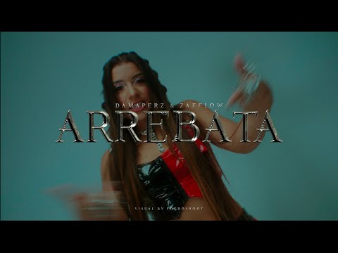 Damaperz feat. Zafflow -  ARREBAT&Aacute; - Video Oficial