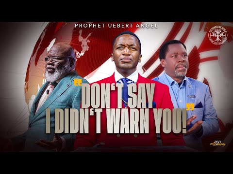 Don't Say I Didn't Warn You | Prophet Uebert Angel