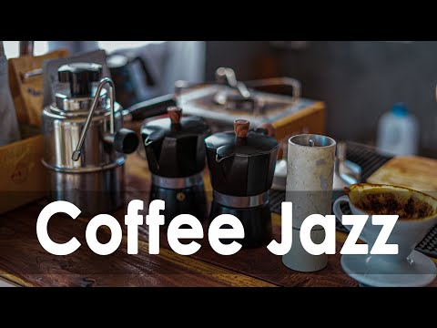 Coffee Jazz &ndash; Soft Jazz Playlist To Relax, Start A New Day For Study, Work