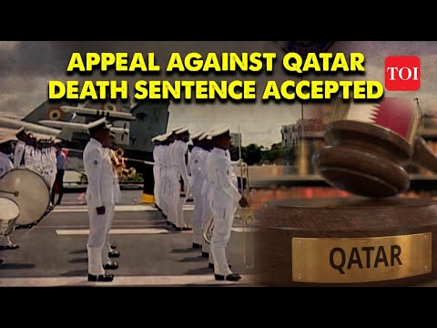 Qatar Death Penalty Breaking: Qatar Court Accepts Ex-Indian Navy Men's Appeal, Next Hearing SOON