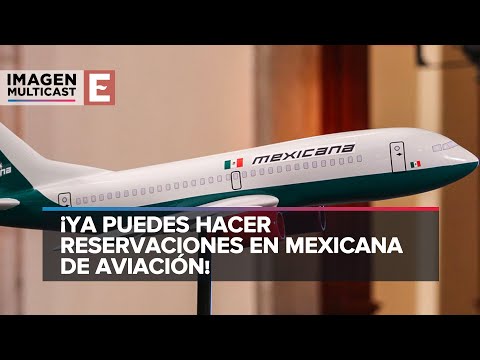 Ya puedes hacer reservaciones en Mexicana de Aviaci&oacute;n | David P&aacute;ramo