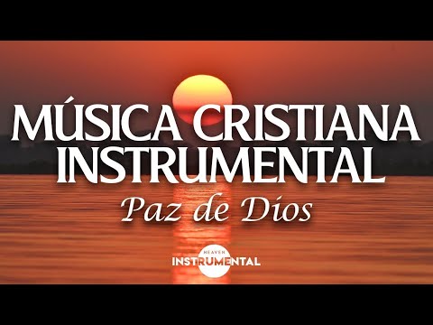 🌄🙇🏻&zwj;♂️M&uacute;sica Instrumental Cristiana / Paz De Dios🙇🏻&zwj;♂️🌄