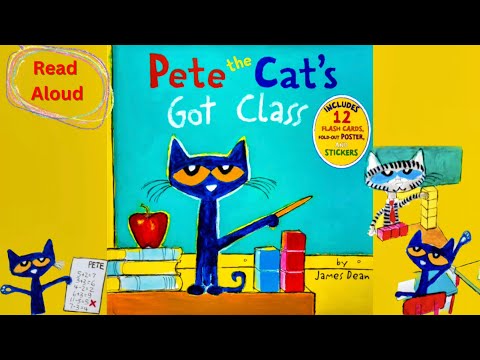 ?Read Aloud: PETE THE CAT&amp;rsquo;S GOT CLASS by James Dean