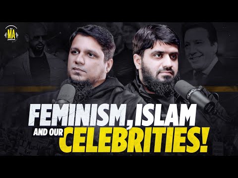 Feminism, Islam and Our Celebrities || The MA Podcast feat. Mugheerah Luqman