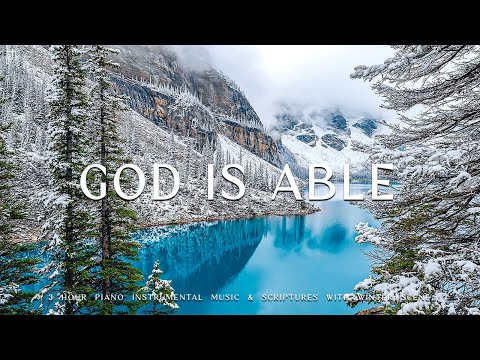 God is Able (God's Promises of Hope) : Piano Instrumental Music With Scriptures ❄ Winter Scene