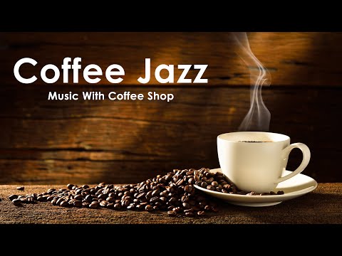 Smooth Jazz Music &amp; Bossa Nova For Good Mood - Positive Jazz Lounge Cafe Music, Coffee Shop BGM