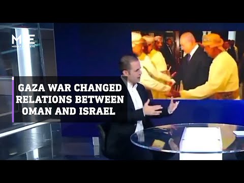 How war in Gaza has changed relations between Oman and Israel