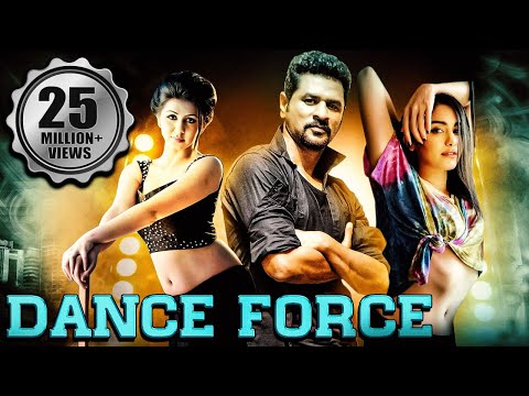 Dance Force Full South Indian Hindi Dubbed Movie | Prabhu Deva, Nikki Galrani, Adah Sharma