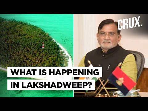 Why The Lakshadweep Administrator&rsquo;s Policies Are Sparking Anger Amongst Locals