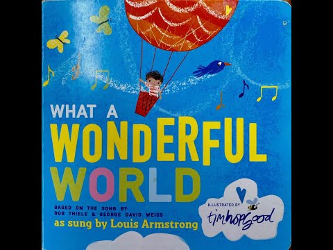 What A Wonderful World - A book illustrated by Tim Hopgood