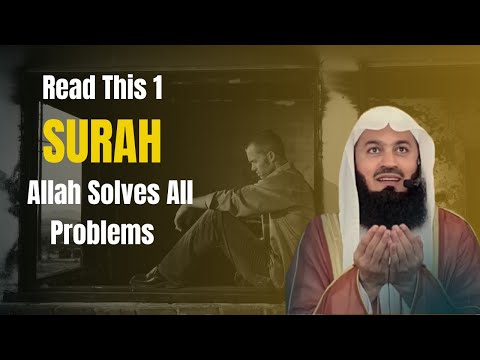 Read This 1 Surah Allah will solve Problems | Mufti Menk