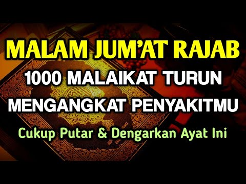 MALAM JUM'AT RAJAB BACAAN LANGIT, KUASA ALLAH 🤲 INSYAALLAH SAKI T DITUBUHMU SEMBU H SAMPAI AKARNYA