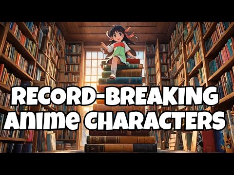 Anime Characters World Records