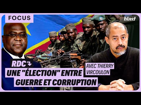 R&Eacute;PUBLIQUE D&Eacute;MOCRATIQUE DU CONGO : UNE &quot;&Eacute;LECTION&quot; ENTRE GUERRE ET CORRUPTION