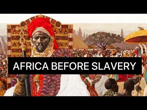 AFRICA BEFORE SLAVERY