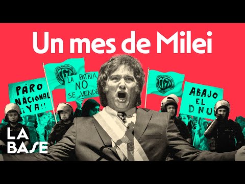 La Base 4x71 | &iquest;Estallar&aacute; Argentina? C&oacute;mo est&aacute; el pa&iacute;s tras UN MES del Gobierno de Milei | ESPECIAL