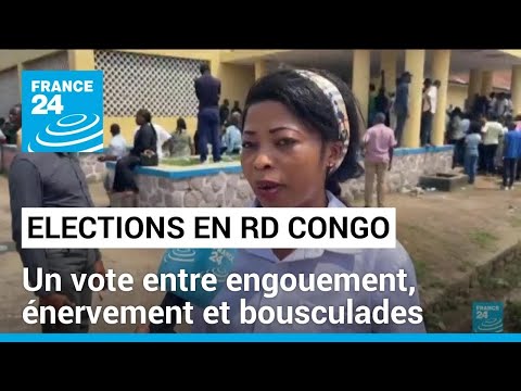 Elections g&eacute;n&eacute;rales en RD Congo : un vote entre engouement, &eacute;nervement et bousculades