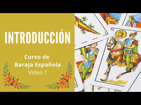 INTRODUCCI&Oacute;N (Video 1) - CURSO DE BARAJA ESPA&Ntilde;OLA