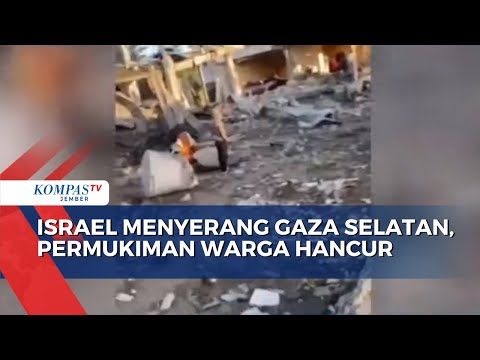 Israel Menyerang Gaza Selatan, Permukiman Warga Hancur Lebur