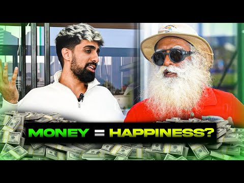 Does money make SADHGURU happy?