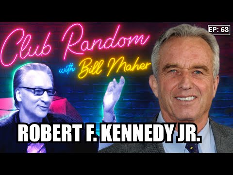 Robert F. Kennedy Jr. | Club Random with Bill Maher