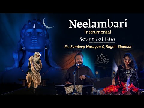 Neelambari | Instrumental | Sounds of Isha | Sandeep Narayan &amp; Ragini Shankar | Mahashivaratri 2020