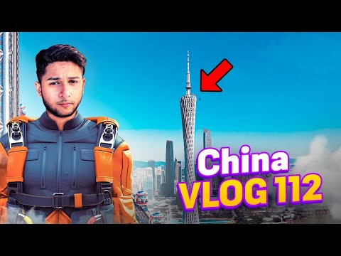 চায়না ৬৫ তলা থেকে লাফ দিলাম | Tawhid Afridi | Bangladesh To China | Guangzhou | Vlog 112