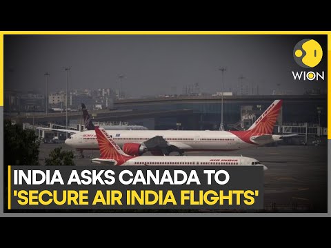 Step up security on Air India flights: Indian officials to Canada | WION