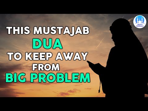 Mustajab Dua To Ask Allah Solve Or Keep Away From Big Problem &amp;ndash; Insha Allah