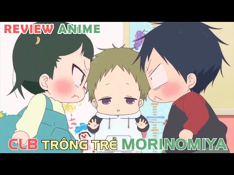 Những Ch&agrave;ng Bảo Mẫu Của Học Viện Morinomiya | REVIEW PHIM ANIME HAY