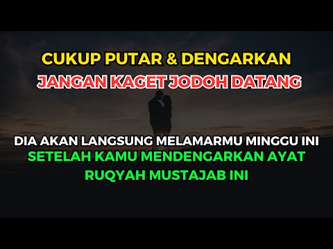 JANGAN KAGET JIKA MENDAPATKAN JODOH YANG DIINGINKAN SETELAH DENGAR RUQYAH INI !!!