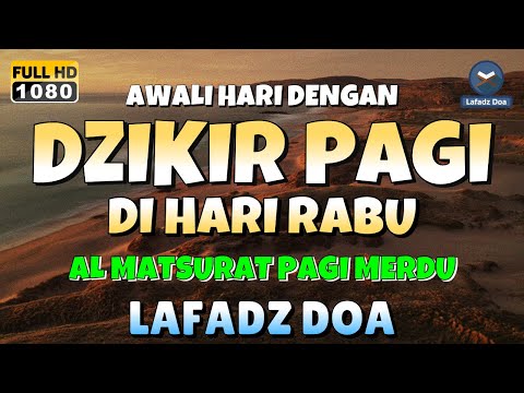 DZIKIR PAGI di HARI RABU PEMBUKA PINTU REZEKI | ZIKIR PEMBUKA PINTU REZEKI | Dzikir Mustajab Pagi