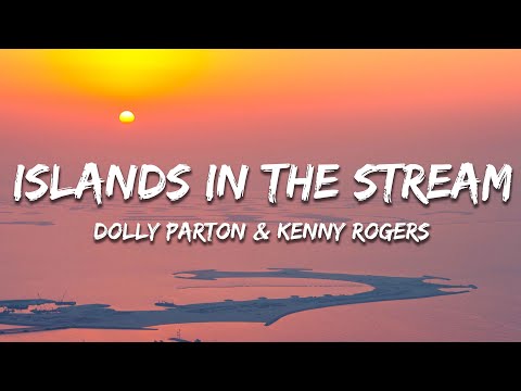 Dolly Parton, Kenny Rogers - Islands In the Stream (Lyrics)