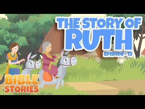 Bible Stories for Kids! The Story of Ruth (Episode 13)