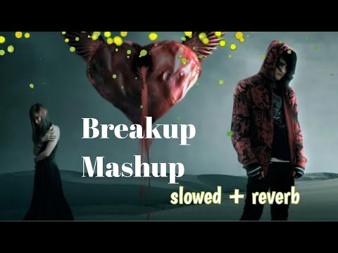 Breakup Mashup | Bollywood Lo-Fi &amp;amp; Chill2023